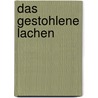 Das gestohlene Lachen door Jon Berkeley