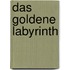 Das goldene Labyrinth