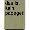 Das ist kein Papagei! by Rafik Schami