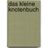 Das kleine Knotenbuch