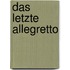 Das letzte Allegretto