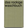 Das rockige Waschbuch by Hans-Jürgen Topf