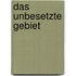 Das unbesetzte Gebiet