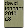 David Tennant 2010 A3 door Onbekend