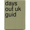 Days Out Uk Guid door Julia J. Smith