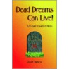 Dead Dreams Can Live! door Dr Matthew David