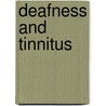 Deafness And Tinnitus door Tony Wright