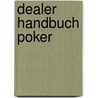 Dealer Handbuch Poker door Manuela Lang