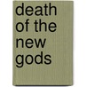 Death Of The New Gods door Matt Batt Banning