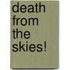 Death from the Skies! door Philip Plait