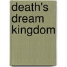 Death's Dream Kingdom door Walter Davis