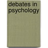 Debates in Psychology door Andy Bell