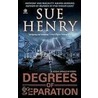 Degrees of Separation door Sue Henry