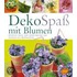 Deko-Spaß mit Blumen