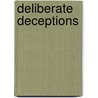 Deliberate Deceptions door Adele-Frances