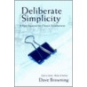 Deliberate Simplicity door Dave Browning