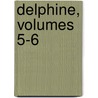Delphine, Volumes 5-6 door . Sta l