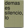 Demas Es Silencio, Lo door Augusto Monterroso