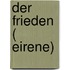 Der Frieden ( Eirene)