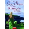 Der Klang des Herzens by Jojo Moyes