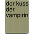 Der Kuss der Vampirin