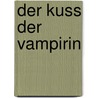 Der Kuss der Vampirin by Jeanne C. Stein