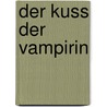 Der Kuss der Vampirin by Jeanne C. Stein