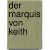 Der Marquis Von Keith by Frank Wedekind
