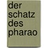 Der Schatz des Pharao
