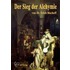 Der Sieg der Alchymie
