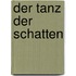 Der Tanz der Schatten