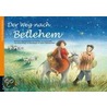 Der Weg nach Betlehem by Renate Schupp