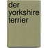 Der Yorkshire Terrier