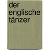 Der englische Tänzer by Friedrich Dönhoff