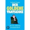 Der goldene Tratschke by Gerhard Prause