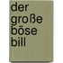 Der große böse Bill