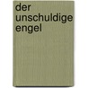 Der unschuldige Engel by Peter Robinson