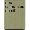 Des Cataractes Du Nil door E. De Gottberg