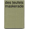 Des Teufels Maskerade door Victoria Schlederer