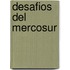 Desafios del Mercosur