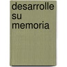 Desarrolle Su Memoria door Rba Libros