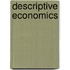 Descriptive Economics