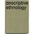 Descriptive Ethnology