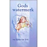 Gods watermerk door Ina Sipkes de Smit