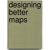 Designing Better Maps door Cynthia Brewer