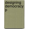 Designing Democracy P door Cass R. Sunstein