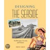 Designing The Seaside door Fred Gray