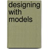 Designing With Models door Criss B. Mills