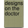 Designs On The Doctor door Victoria Pade