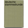 Deutsche Stammeskunde door Rudolf Much